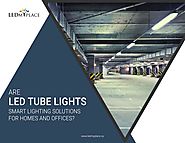 Choose LED Tube Lights That Comes With Variable CCTs
