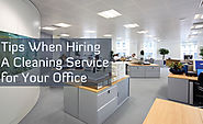 Tips When Hiring a Cleaning Service for Your Office