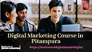 Best Digital Marketing Course in Pitampura Delhi