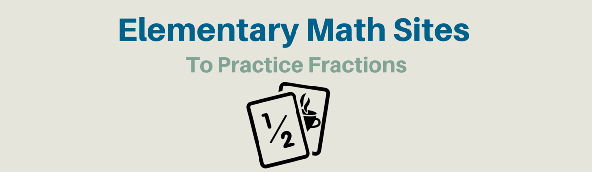 Headline for Elementary Math Websites To Practice Fractions