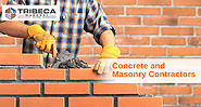 Concrete and Masonry Contractors – Tribeca Masonry