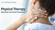 Physical Therapy: Best Neck Pain Relief Treatment – New Age Physical Therapy