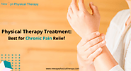 Physical Therapy Treatment: Best for Chronic Pain Relief - newagephysicaltherapy’s diary
