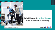 Physical Therapy & Rehabilitation After Traumatic Brain Injury
