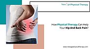 How Physical Therapy Can Help Your Hip And Back Pain?
