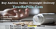 Buy Ambien Online Overnight - Your Rx Pills