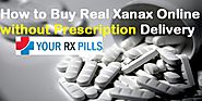 Buy Xanax online without prescription :: Quality Pills