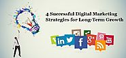 4 Successful Digital Marketing Strategies for Long-Term Growth - e-Definers Technology Blog