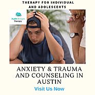 Therapist Austin Anxiety | Conquer Fear with Austin’s Specialists