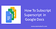 How To Do Subscript and Superscript in Google Docs – Seomadtech