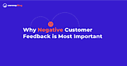 Close the Feedback Loop: Why Negative Customer Feedback is Most Important.