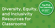 Diversity, Equity, and Inclusivity Resources for Classrooms | Common Sense Education