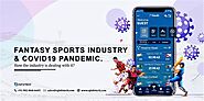 Fantasy Sports Industry & Covid19 pandemic – How the industry is dealing with it?