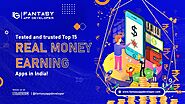 Top 15 real money-earning apps in India!