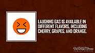 3. Laughing gas is available in different flavors, including cherry, grapes, and orange.