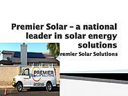 Premier Solar – a national leader in solar PDF by Premier Solar - Flipsnack