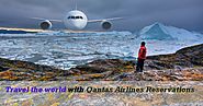 Travel the world with Qantas Airlines Reservations