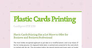 Plastic Cards Printing Has a Lot More to Offer for Business and Business Professional
