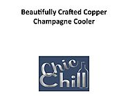 Beautifully Crafted Copper Champagne Cooler