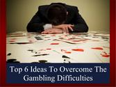 How to Solve The Gambling issues?