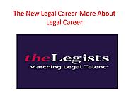 The New Legal Career-More About Legal Career