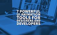 Top 7 Powerful UI Animation Tools for Designers and Developers