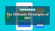 Get higher rank on Google with the ultimate strategies of SEO Services