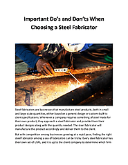 Important Do’s and Don’ts When Choosing a Steel Fabricator