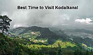 Best Time to Visit Kodaikanal - Travelmansoon