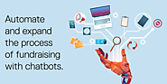 Use Chatbots to expand and automate fundraising