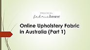 Online Upholstery Fabric in Australia (Part 1) - Issuu