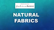 Natural Fabrics| Provincial Fabric House
