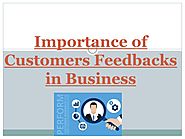 PPT - Importance of Customers Feedbacks in Business