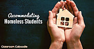 Making Accommodations for Homeless Students | ClassroomCaboodle