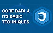 Core Data & its Basic Techniques – 9series Solutions – Medium