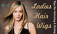 Important Tips for Selecting & Styling Ladies Hair Wigs You Always Wanted