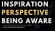 Motivational video Inspiration, Perspective & Being Aware