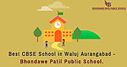 Best CBSE School in Waluj Aurangabad - Bhondawe Patil Public School.