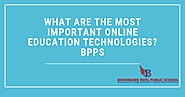 What are the Most important online education technologies? BPPS