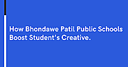 How Bhondawe Patil Public Schools Boost Student's Creative.
