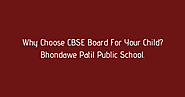 Why Choose CBSE Board For Your Child? Bhondawe Patil Public School.