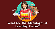 What Are The Advantages of Learning Abacus?