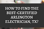 How to Find the Best-Certified Arlington Electrician, TX?
