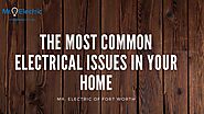 THE MOST COMMON ELECTRICAL ISSUES IN YOUR HOME