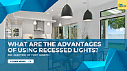 What are the Advantages of Using Recessed Lights?