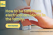 How to be safe from electrical accidents in the family