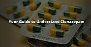 Your Guide to Understand Clonazepam