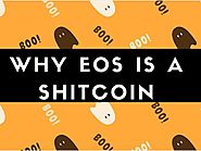 Why EOS is a shitcoin of ill repute - Cryptocoindude.com