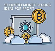 10 ways to make money from crypto: revealed! - Cryptocoindude.com