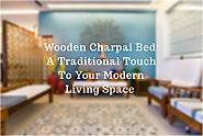 Wooden Charpai Bed: A Traditional Touch To Your Modern Living Space